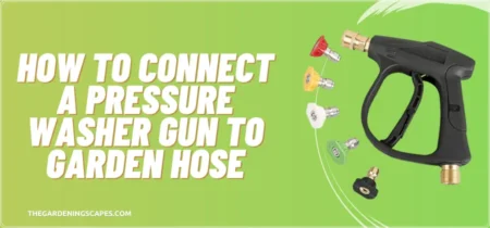 How To Connect A Pressure Washer Gun To Garden Hose