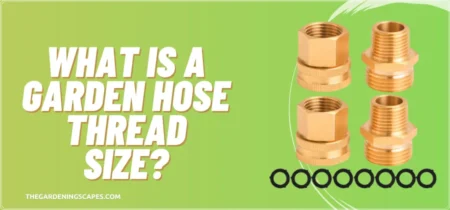 What Is A Garden Hose Thread Size?